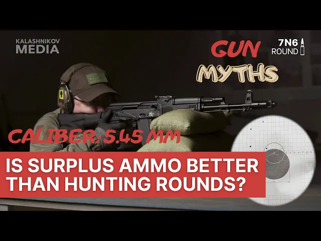 gun myths: is surplus ammo better than hunting rounds?caliber: 5.45 mm